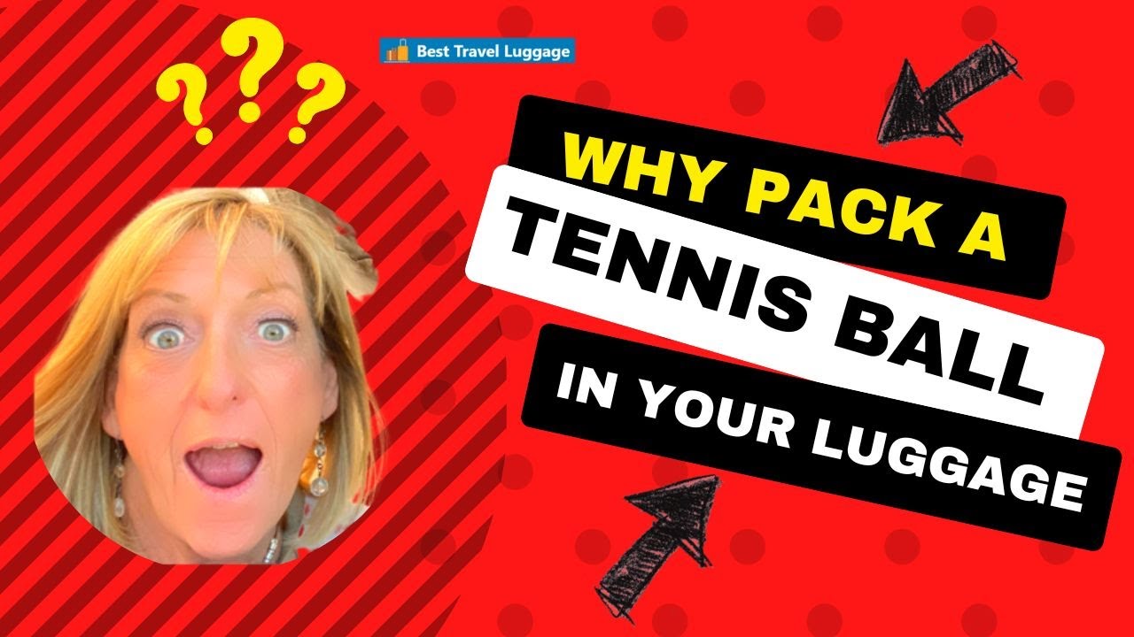 Video thumbnail for Why Pack A Tennis Ball In Your Luggage   3 Surprising Gems