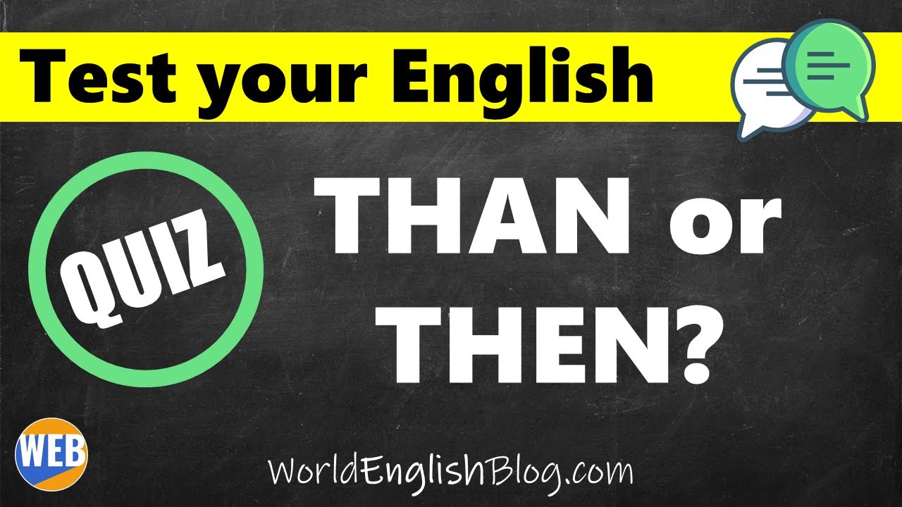 'Video thumbnail for THAN and THEN Quiz - (Test your English🤔❓)'