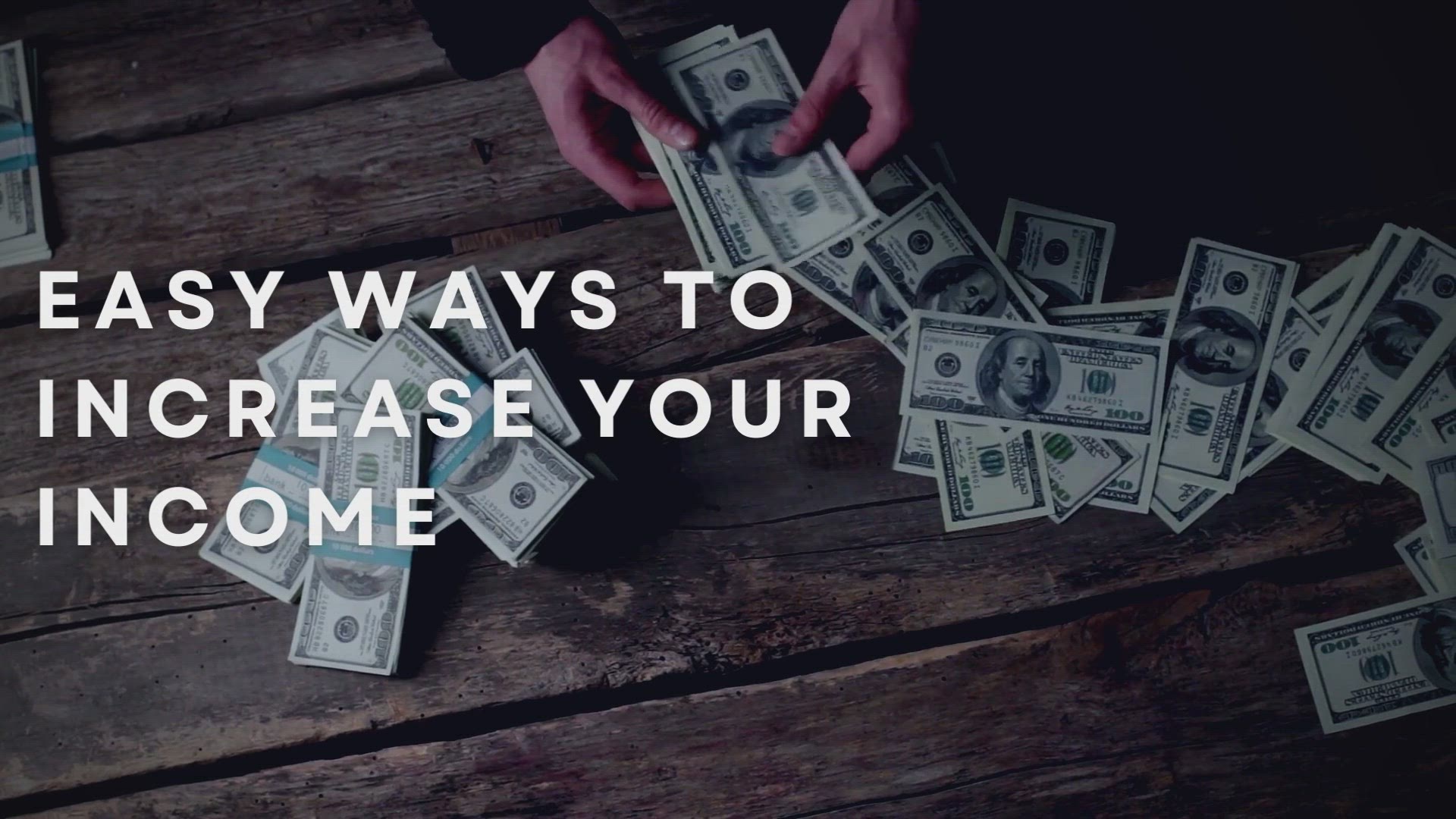 'Video thumbnail for Easy Ways To Increase Your Income'