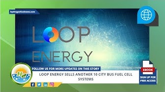 'Video thumbnail for Loop Energy sells another 10 city bus fuel cell systems'