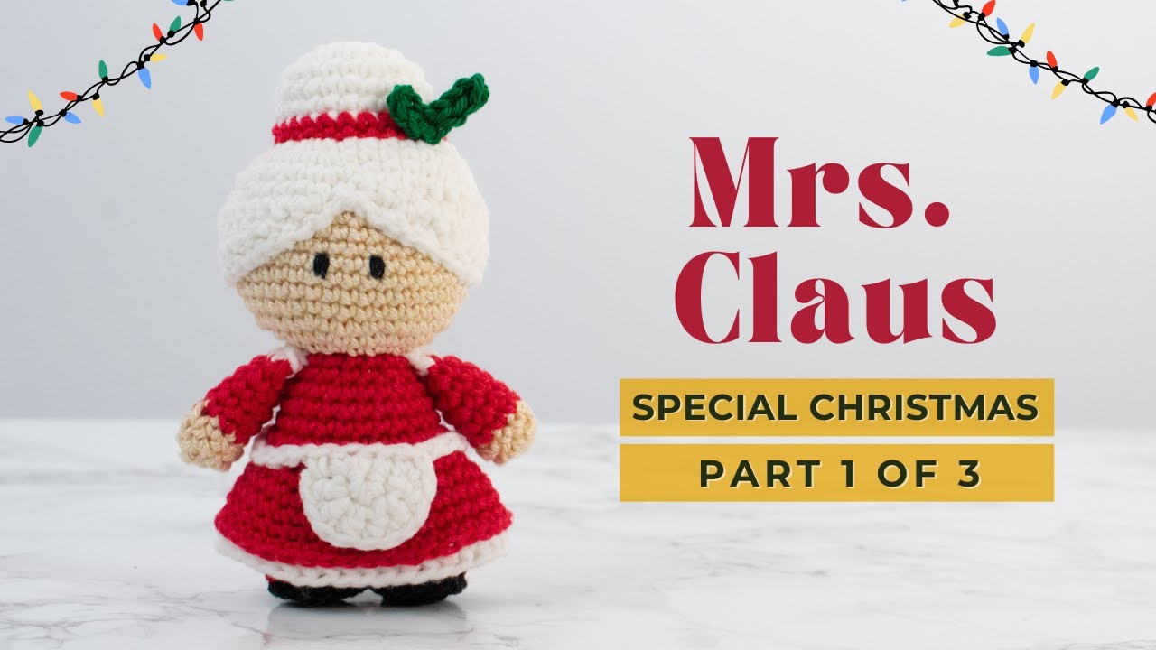 'Video thumbnail for Mrs. Claus's amigurumi pattern | How to crochet Mrs. Claus | Christmas ornament pattern PART 1'