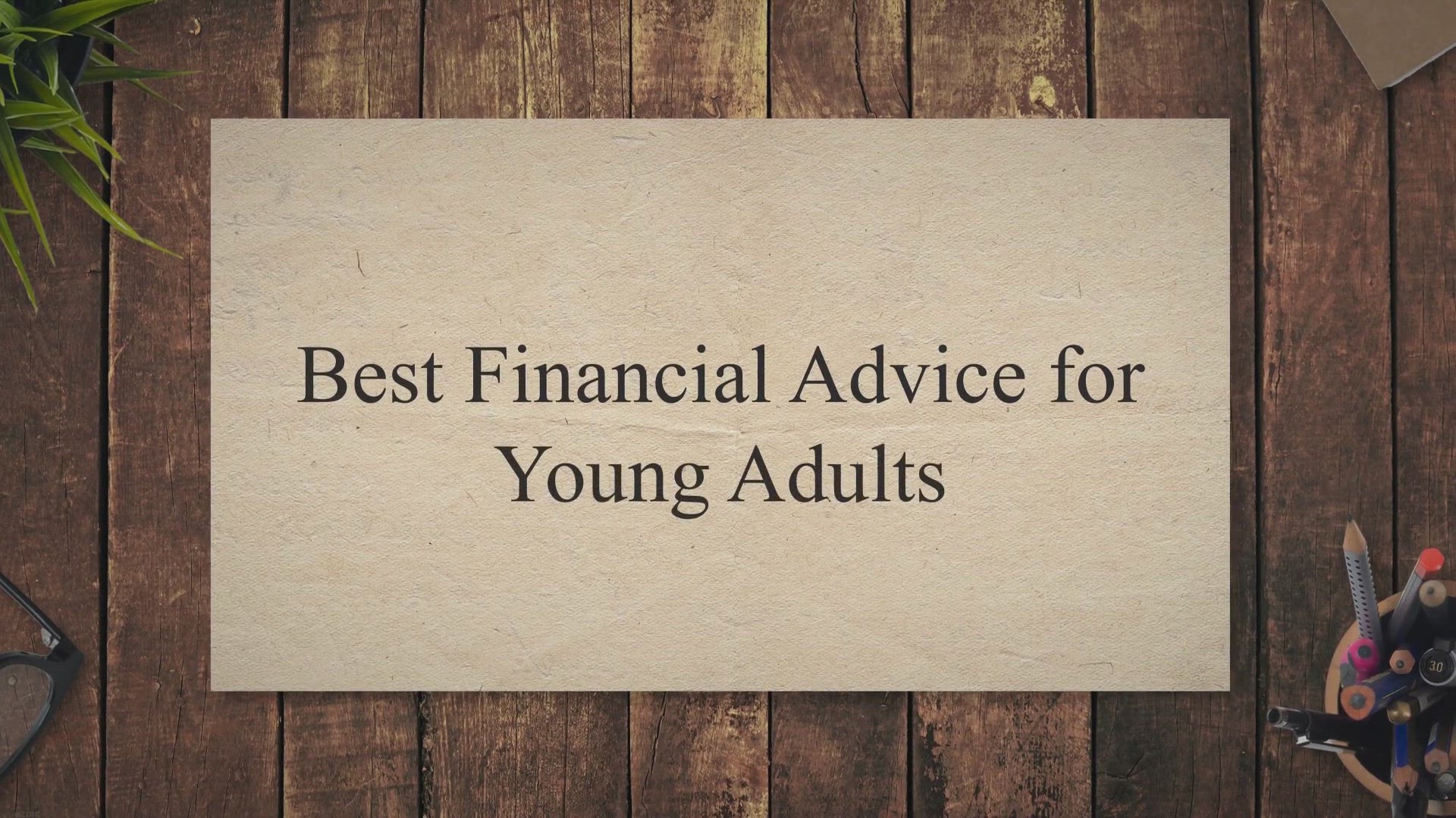 'Video thumbnail for Best Financial Advice for Young Adults'