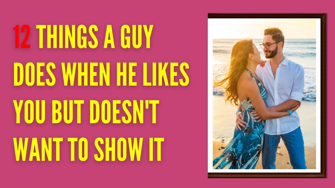 Video thumbnail for 12 Signs He Likes You But Is Hiding It