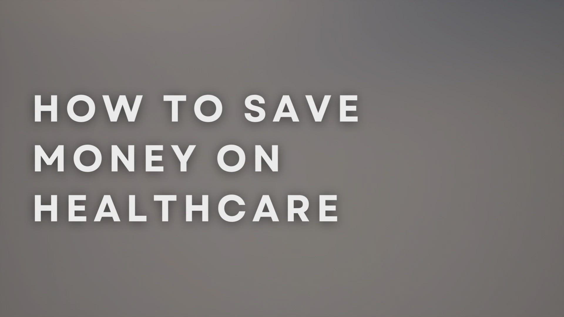 'Video thumbnail for How To Save Money On Healthcare'