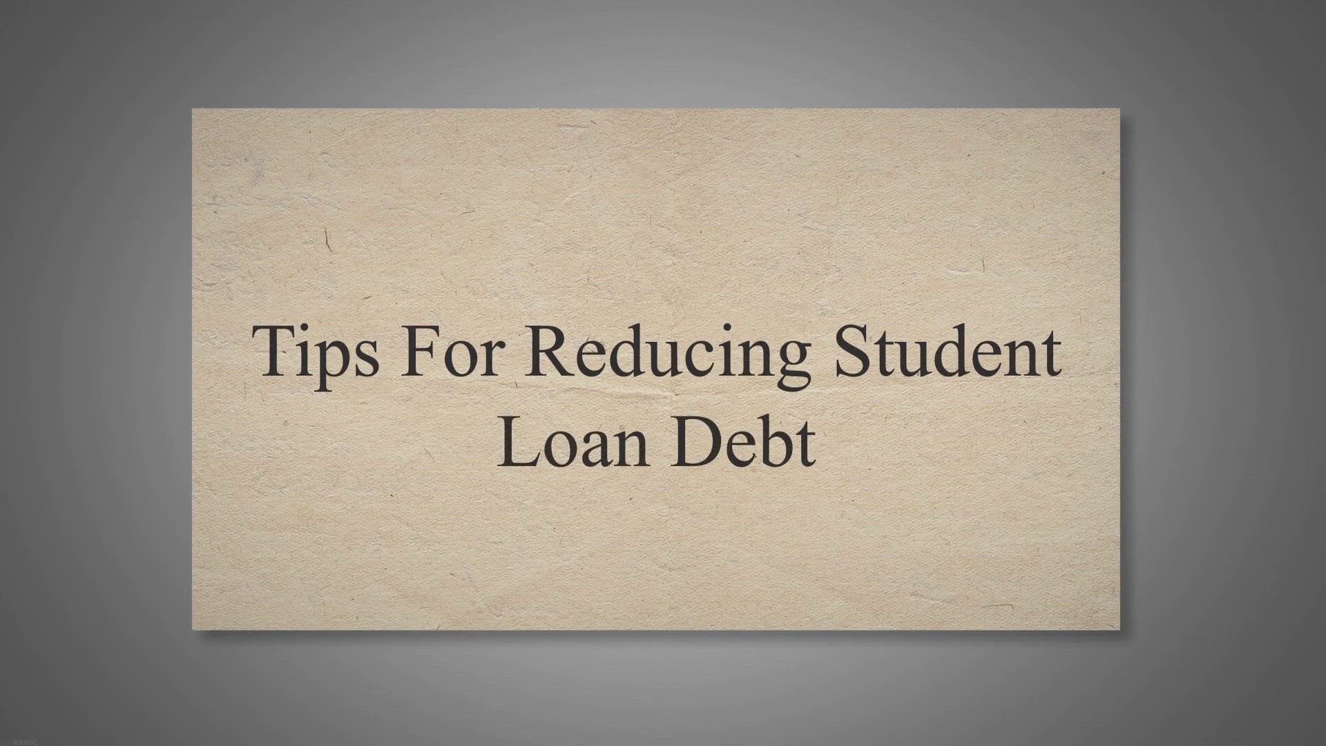 'Video thumbnail for Tips For Reducing Student Loan Debt'
