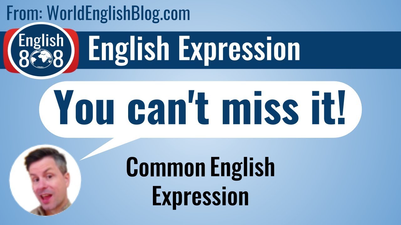 'Video thumbnail for Common English expression "You can't miss it."'