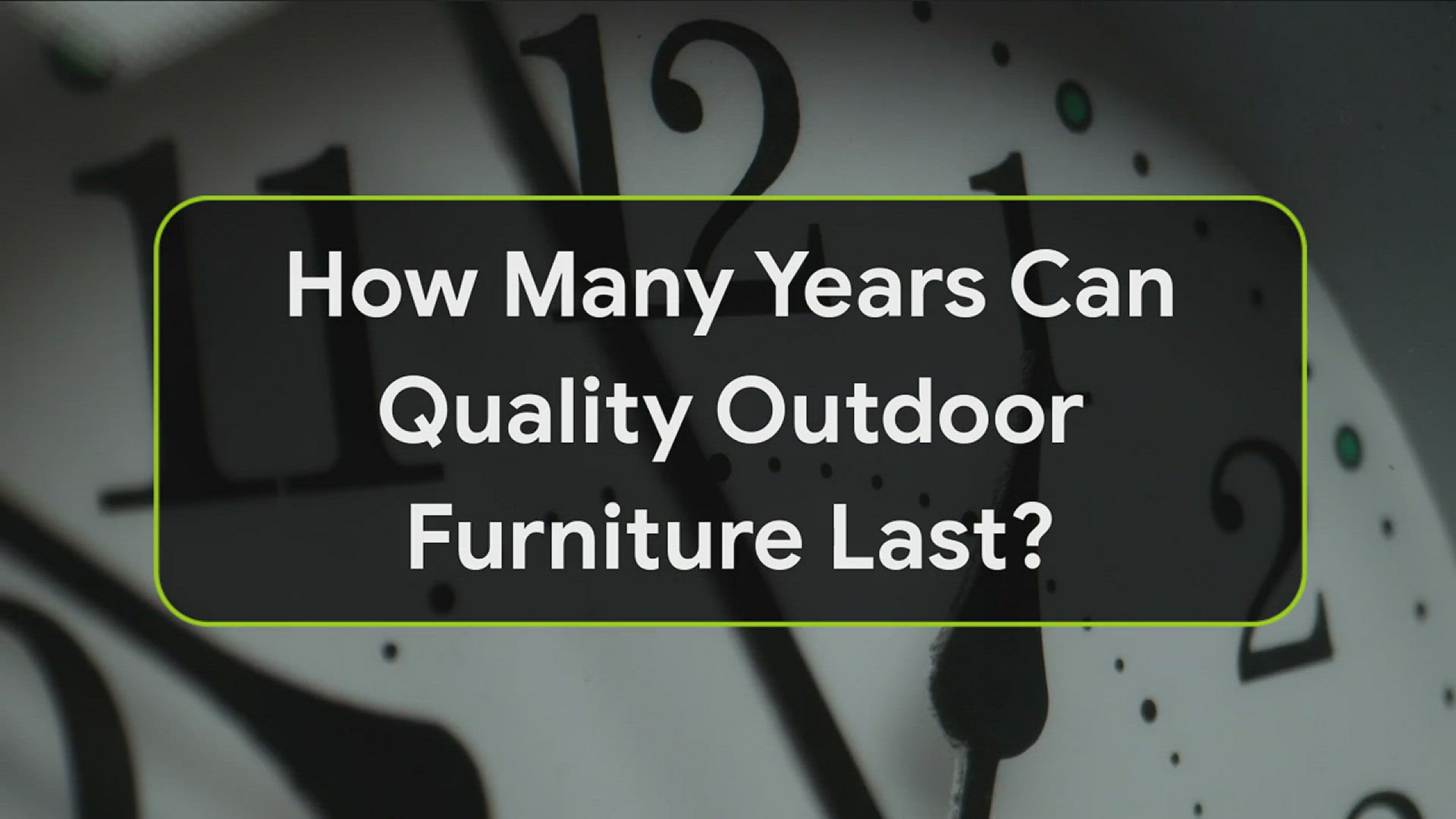 Video thumbnail for How Many Years Can Outdoor Furniture Last