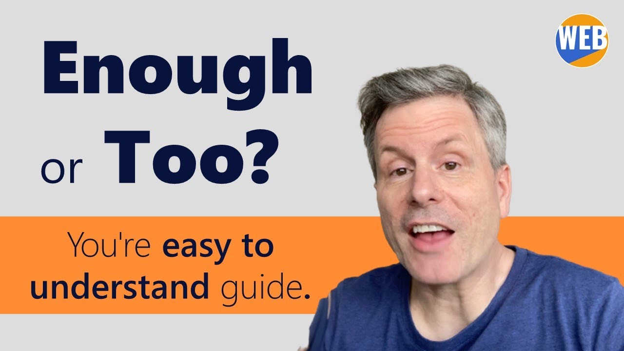 'Video thumbnail for How to use ENOUGH and TOO like a native speaker'