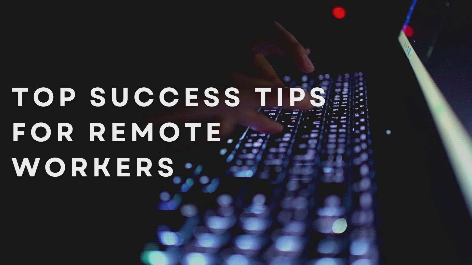 'Video thumbnail for Top Success Tips For Remote Workers'