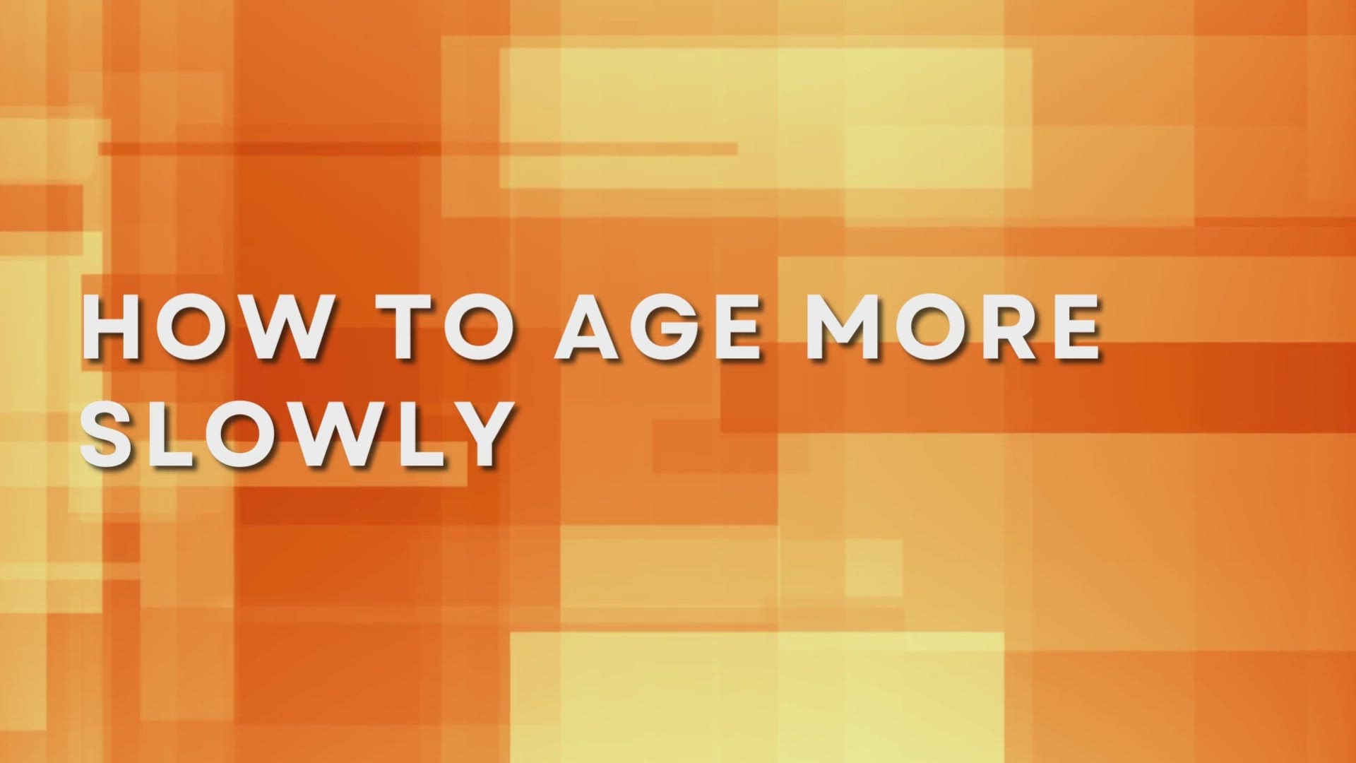 'Video thumbnail for How To Age More Slowly'