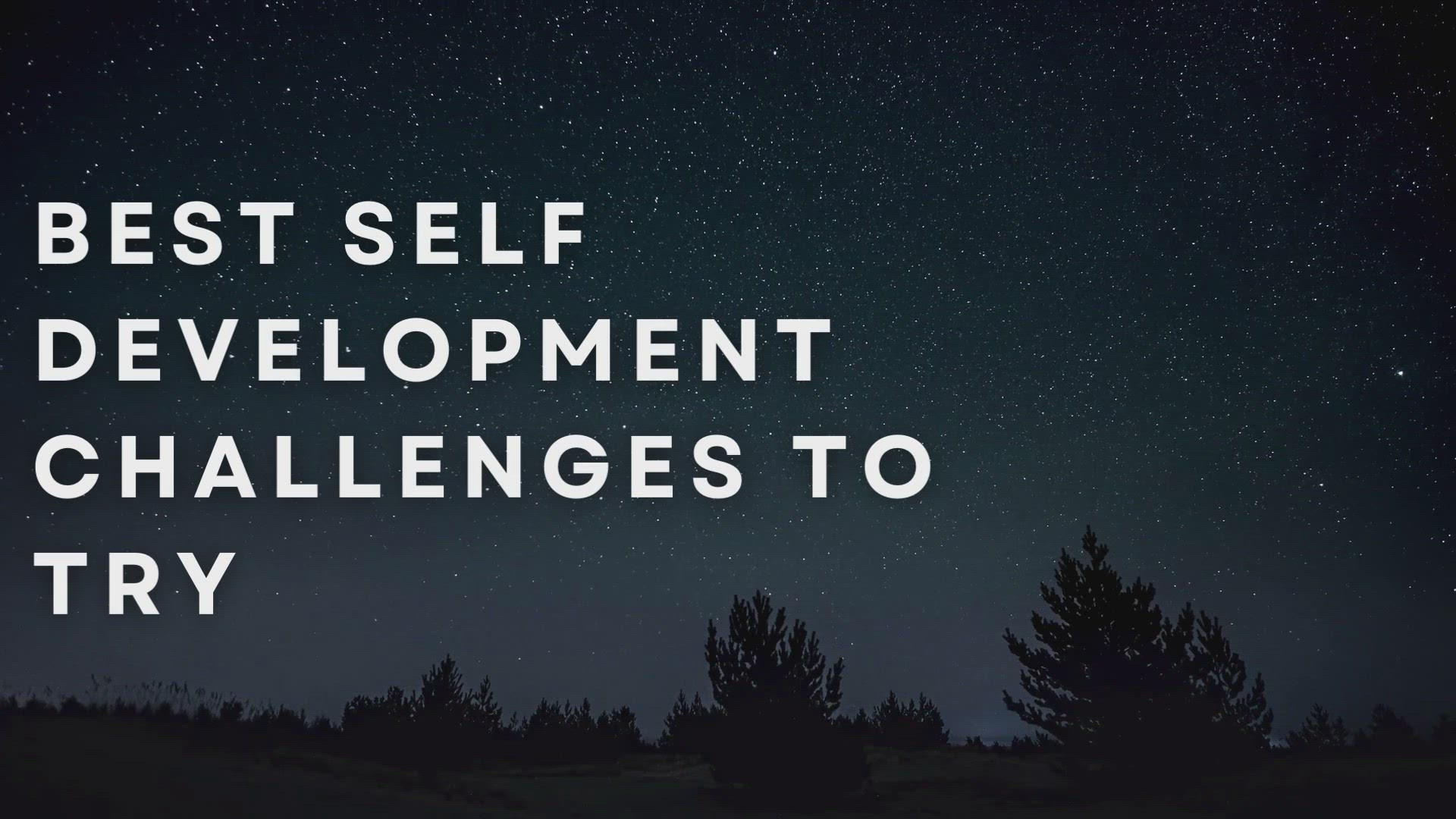 'Video thumbnail for Best Self Development Challenges To Try'