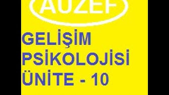 'Video thumbnail for Auzef Gelişim Psikolojisi Ünite-10 Online'