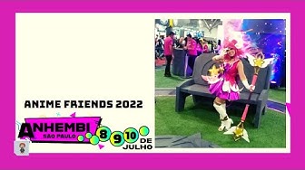 'Video thumbnail for Anime Friends 2022 em São Paulo no Anhembi'