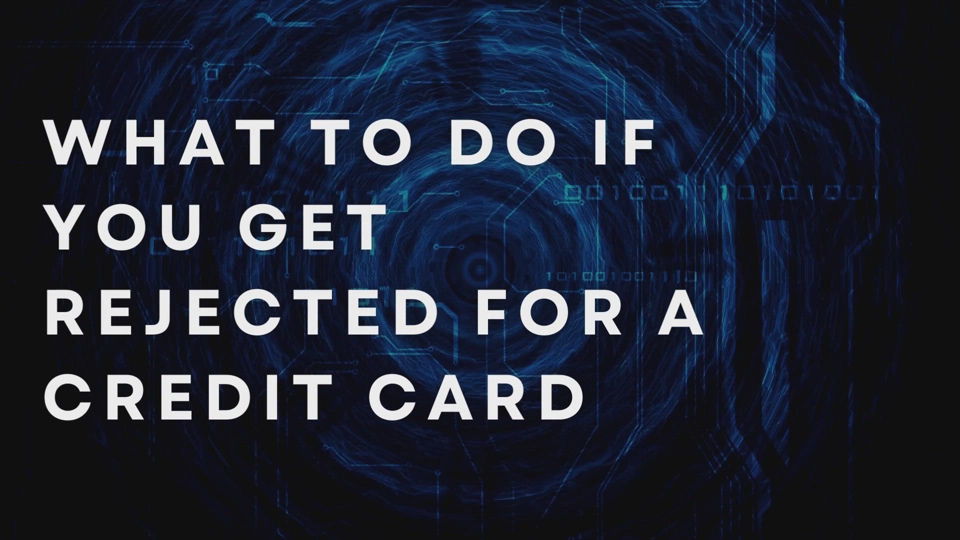 'Video thumbnail for What To Do If You Get Rejected For A Credit Card'