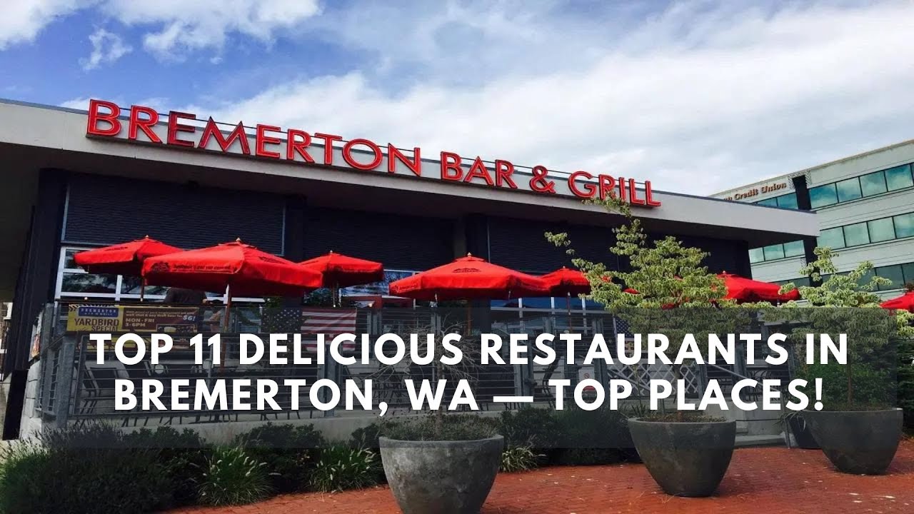 'Video thumbnail for Top 11 Delicious Restaurants in Bremerton, WA — Top Places!'