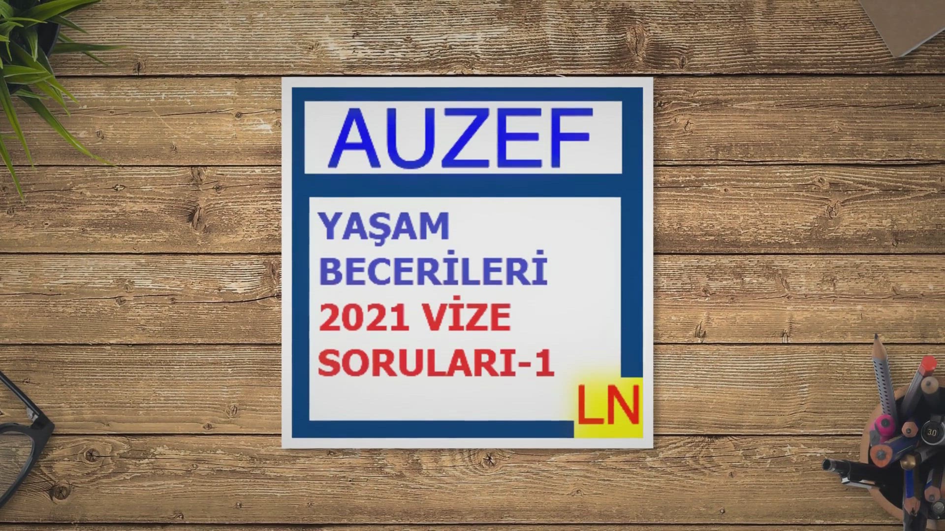 'Video thumbnail for Yaşam Becerileri 2021 Vize Soruları 1'