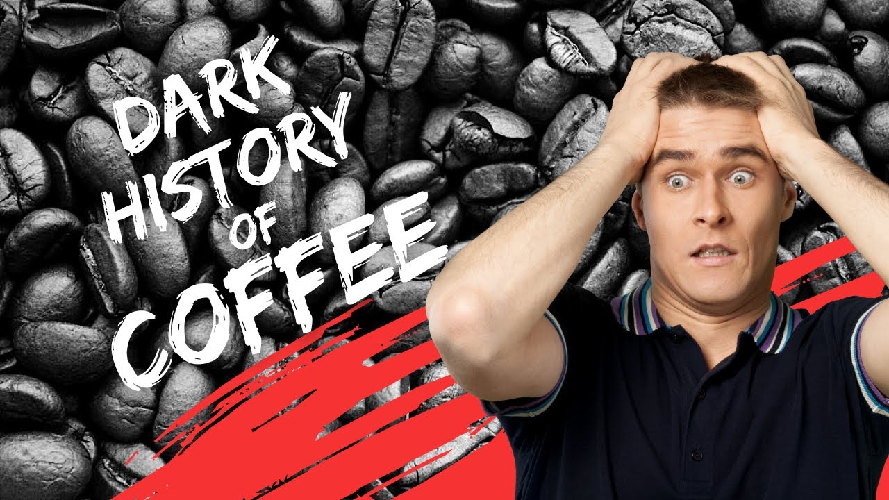 'Video thumbnail for The Dark History of Coffee: 10 Facts'