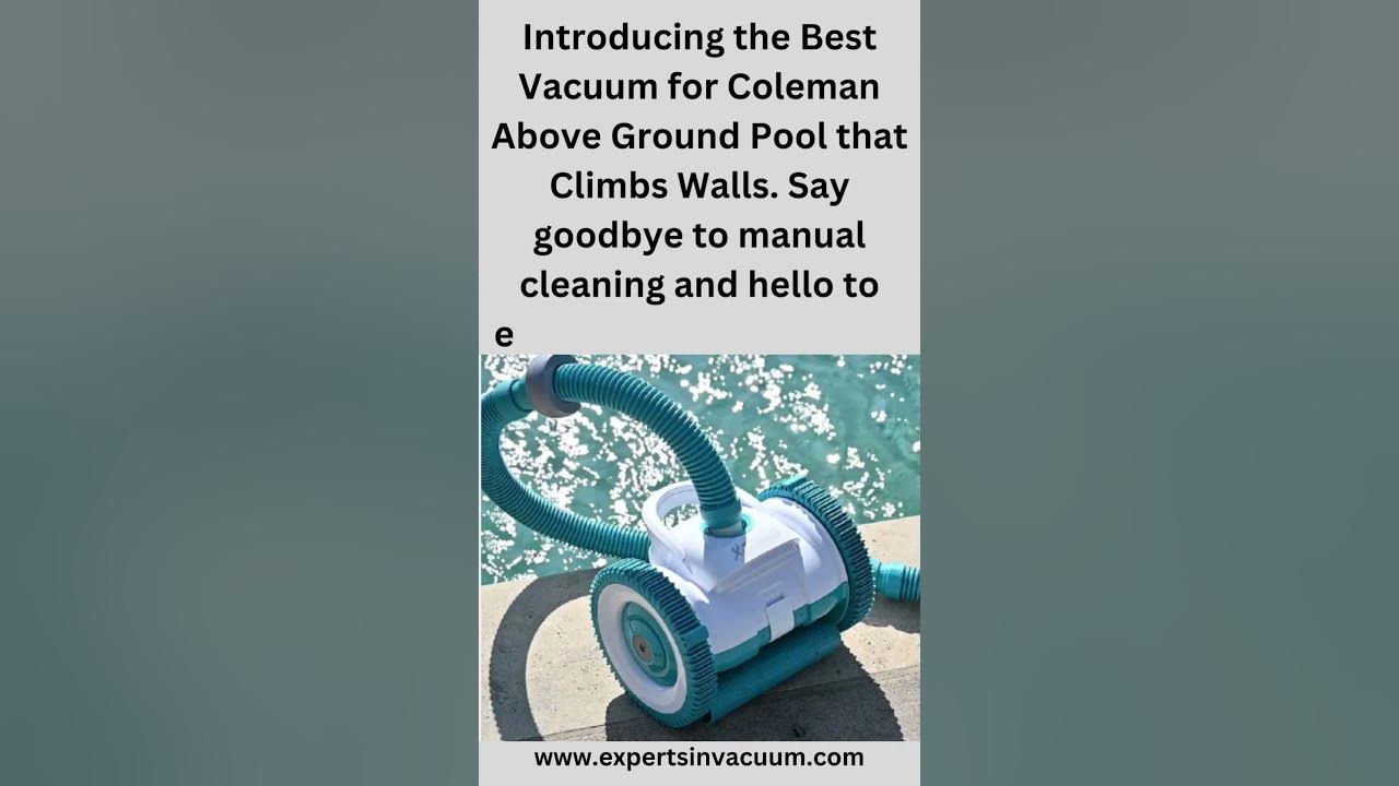'Video thumbnail for Best Vacuum for Coleman Above Ground Pool that Climbs Walls #short'