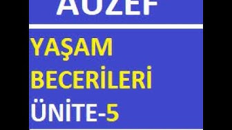 'Video thumbnail for AUZEF Yaşam Becerileri Ünite - 5'