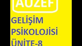 'Video thumbnail for AUZEF Gelişim Psikolojisi Ünite -8'