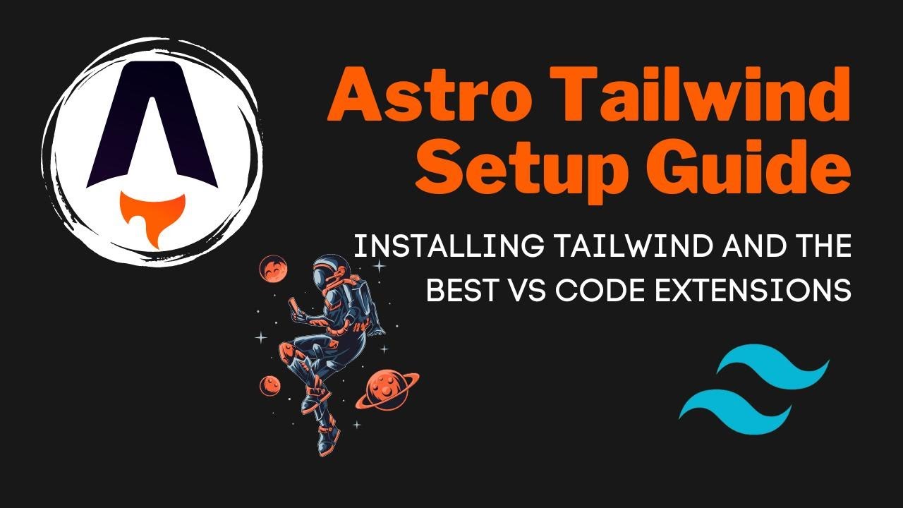 'Video thumbnail for Install Tailwind in Astro - The Complete Guide (+Bonus!)'