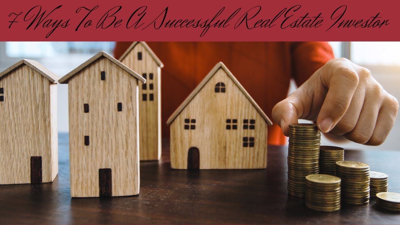 'Video thumbnail for 7 Ways To Be A Successful Real Estate Investor #realestateinvestor'
