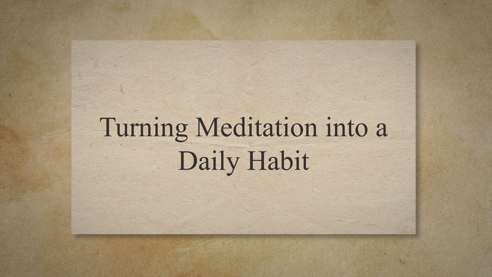 'Video thumbnail for Turning Meditation into a Daily Habit'