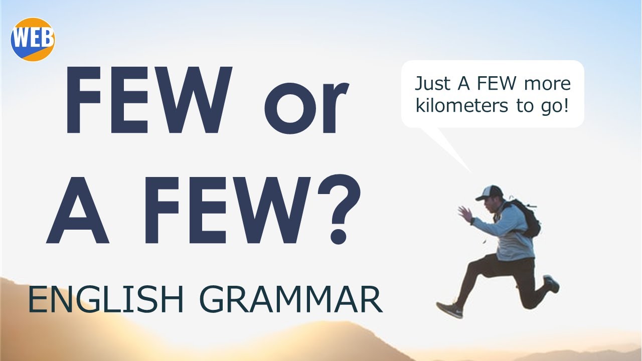 'Video thumbnail for Few or A Few? (English GRAMMAR)'