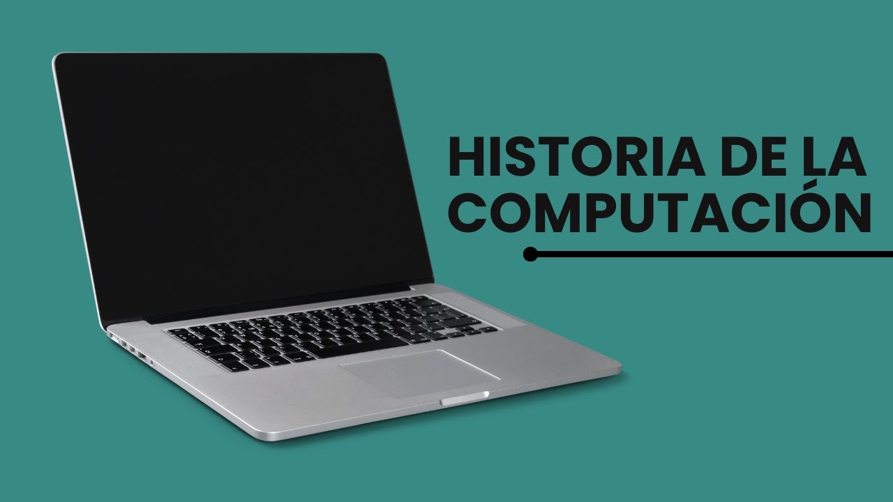 Video thumbnail for Historia de la computación