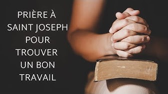 'Video thumbnail for Prière à Saint Joseph pour Trouver un bon Travail'