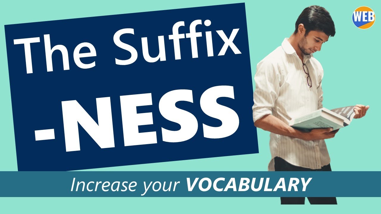 'Video thumbnail for How to Use the Suffix -NESS (Real examples!)'