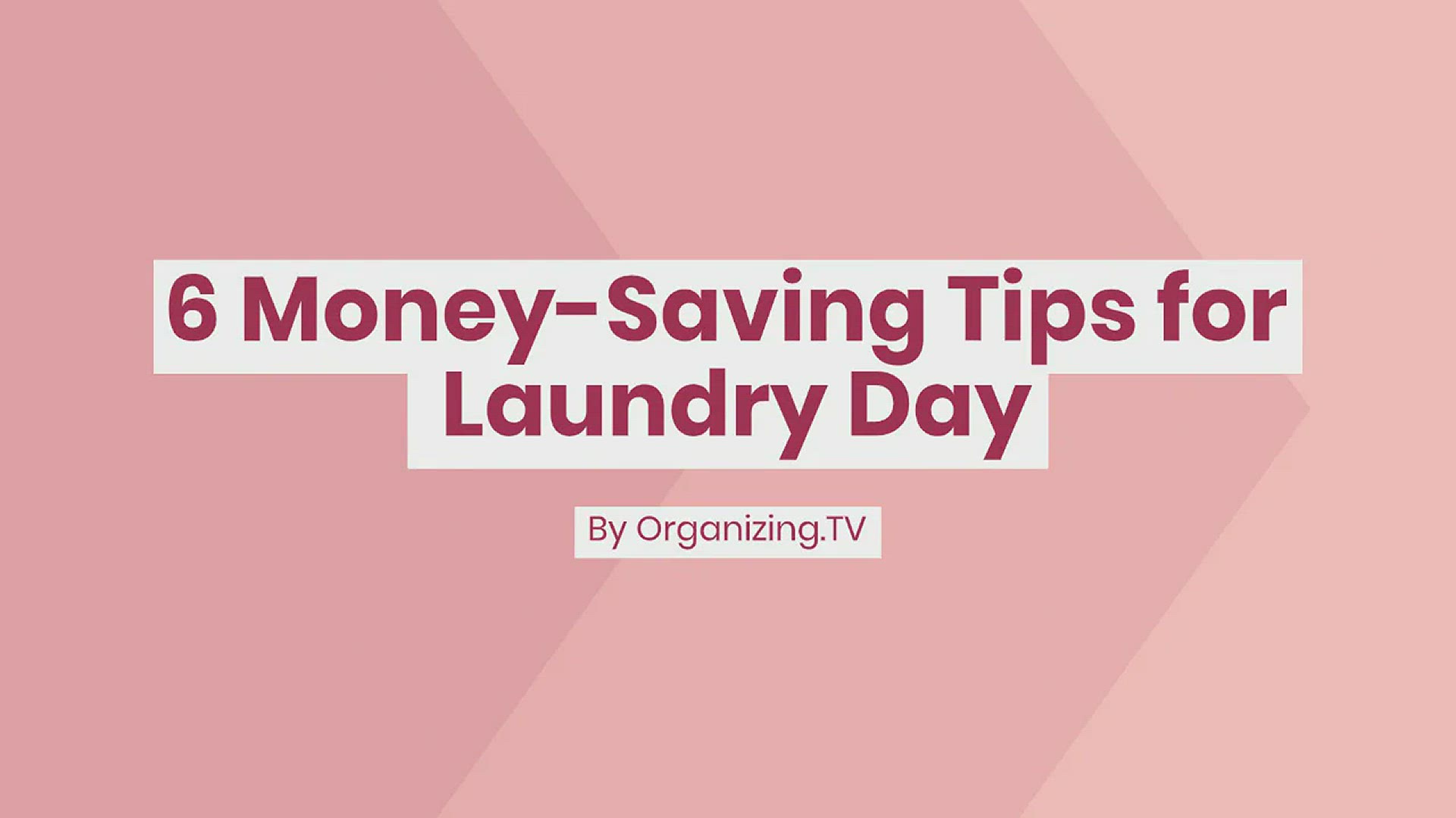 Video thumbnail for 6 Money-Saving Tips for Laundry Day