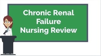 'Video thumbnail for Chronic Renal Failure CRF Nursing NCLEX Review and Nursing Care Plan'