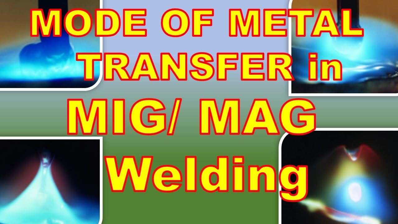 Video thumbnail for Different modes of metal transfer in GMAW or MIG MAG