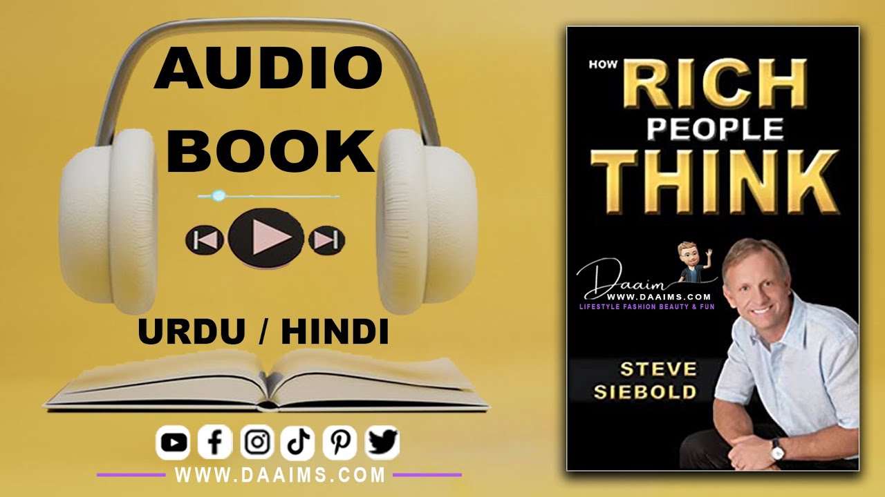 Video thumbnail for HOW RICH PEOPLE THINK by Steve Siebold | Urdu/Hindi Audio Book #audiobook #urdubookstory #hindibook