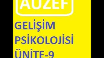 'Video thumbnail for AUZEF Gelişim Psikolojisi Ünite -9'