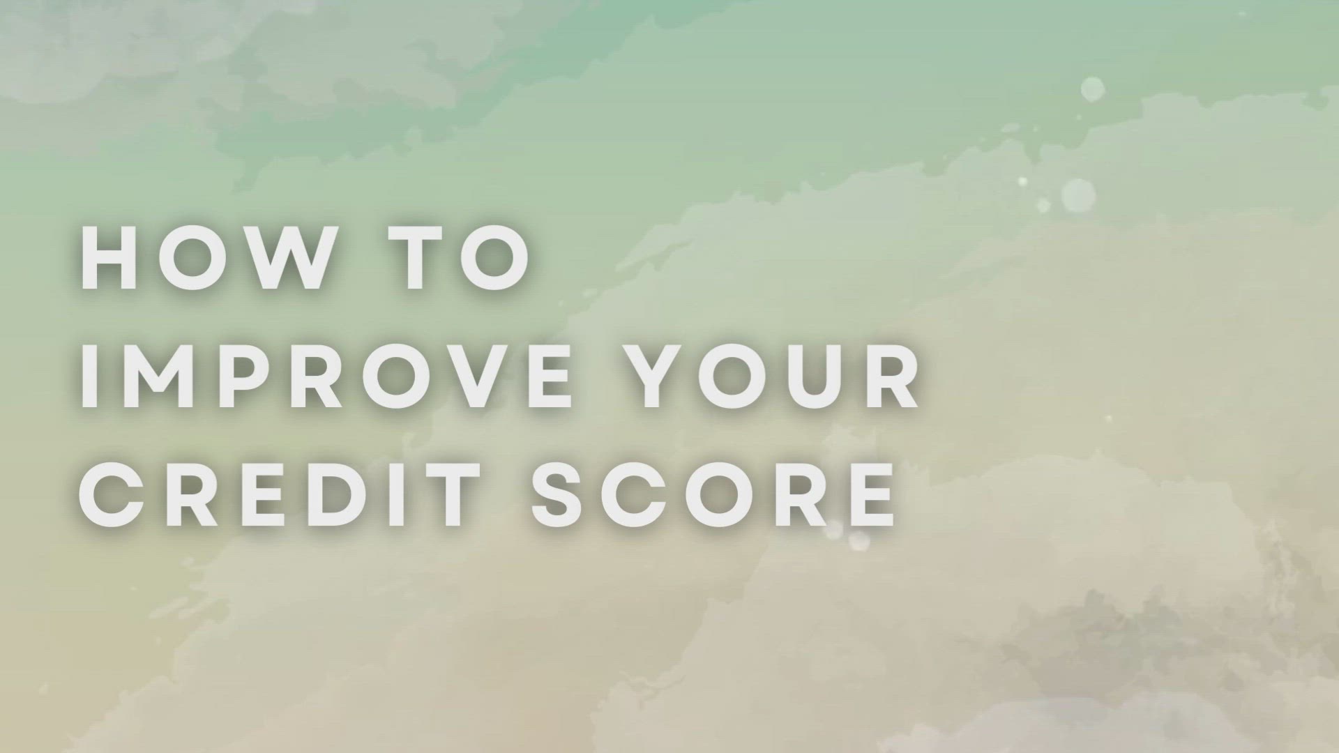 'Video thumbnail for How To Improve Your Credit Score'
