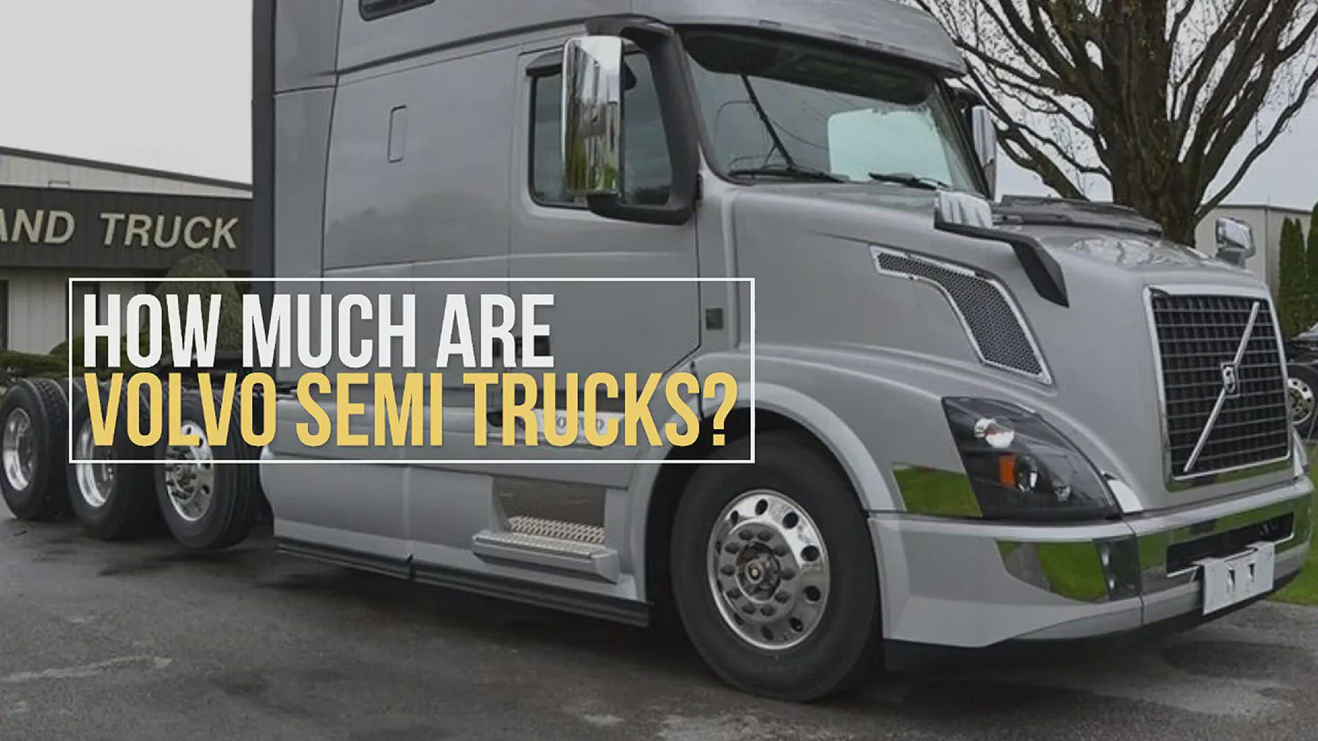 Video thumbnail for How Much Are Volvo Semi Trucks?
