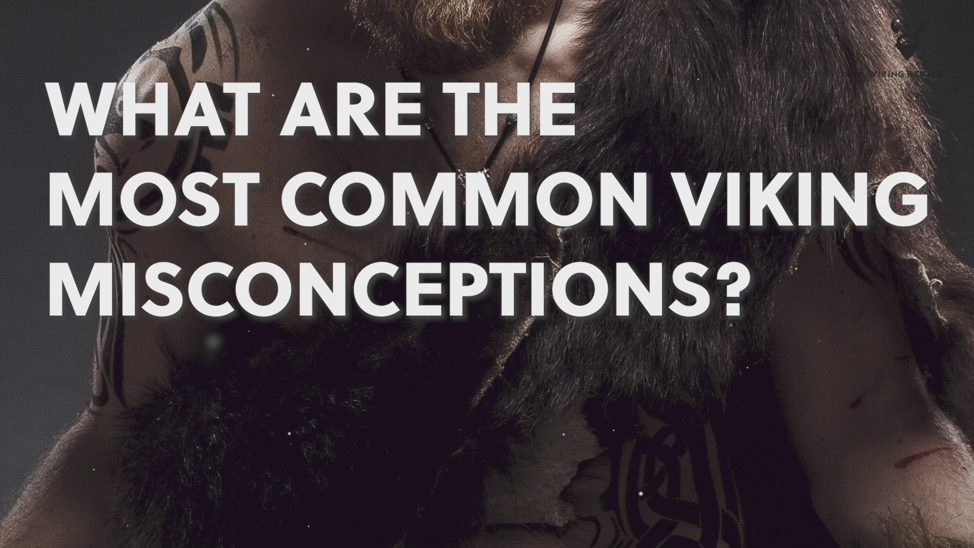 'Video thumbnail for What are the most common Viking misconceptions?'