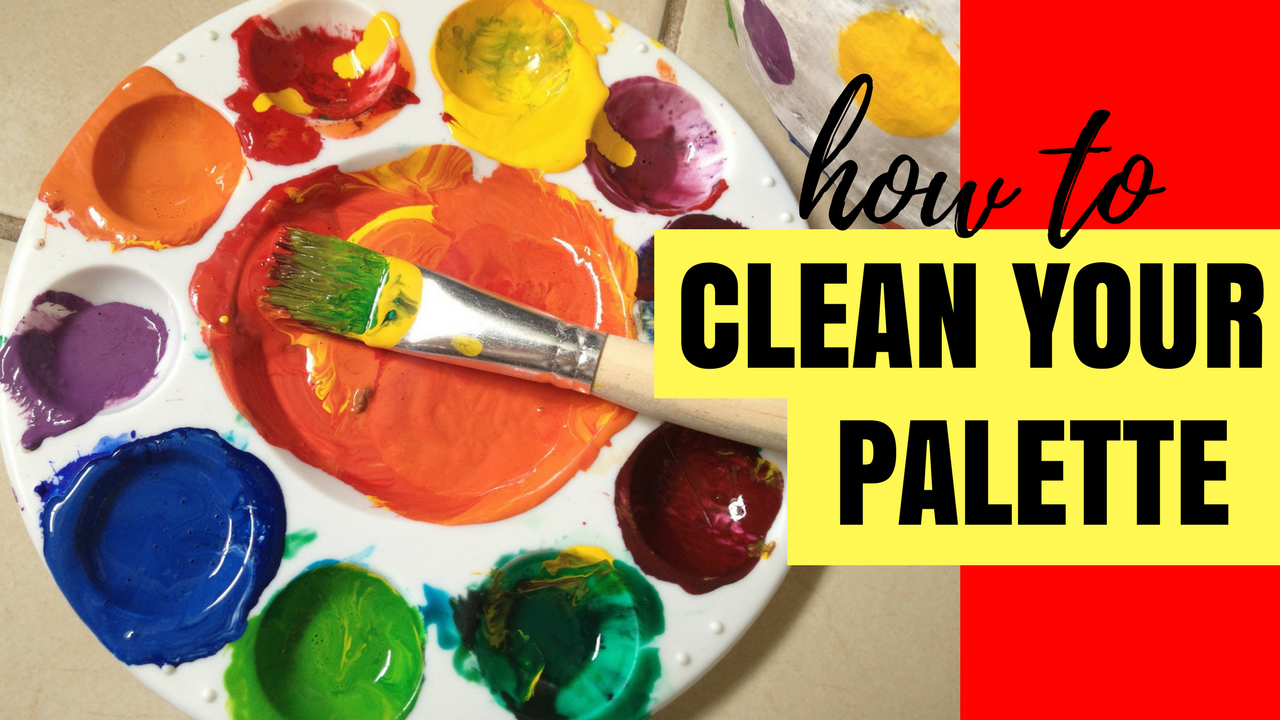6 Stupid Easy Ways to Clean Wet & Dried Acrylic off your Paint Palette
