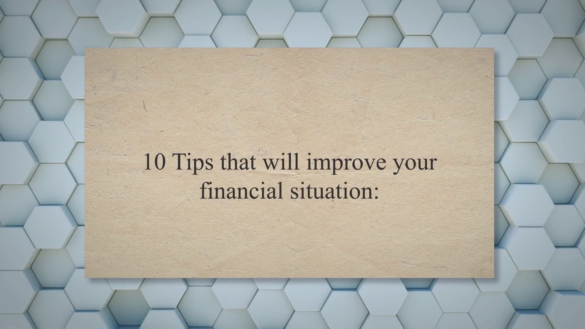 'Video thumbnail for 10 Tips That Will Improve Your Financial Situation'
