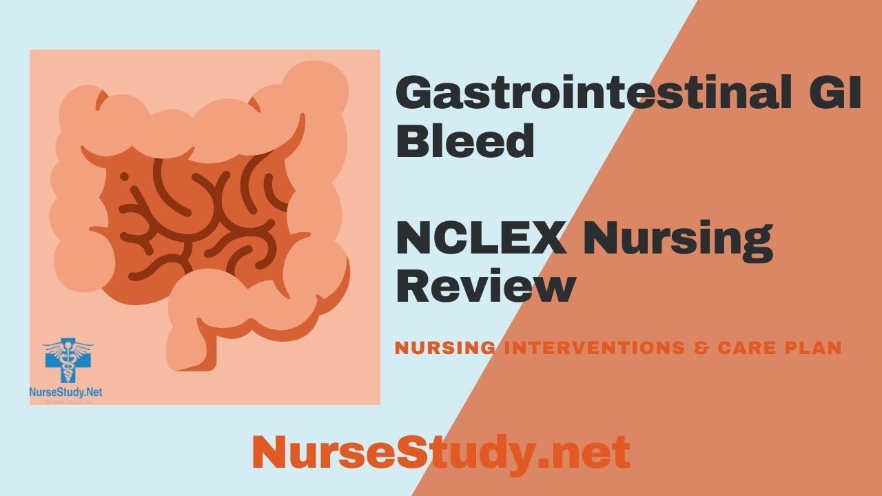 'Video thumbnail for Gastrointestinal GI Bleed Nursing NCLEX Review and Nursing Care Plan'