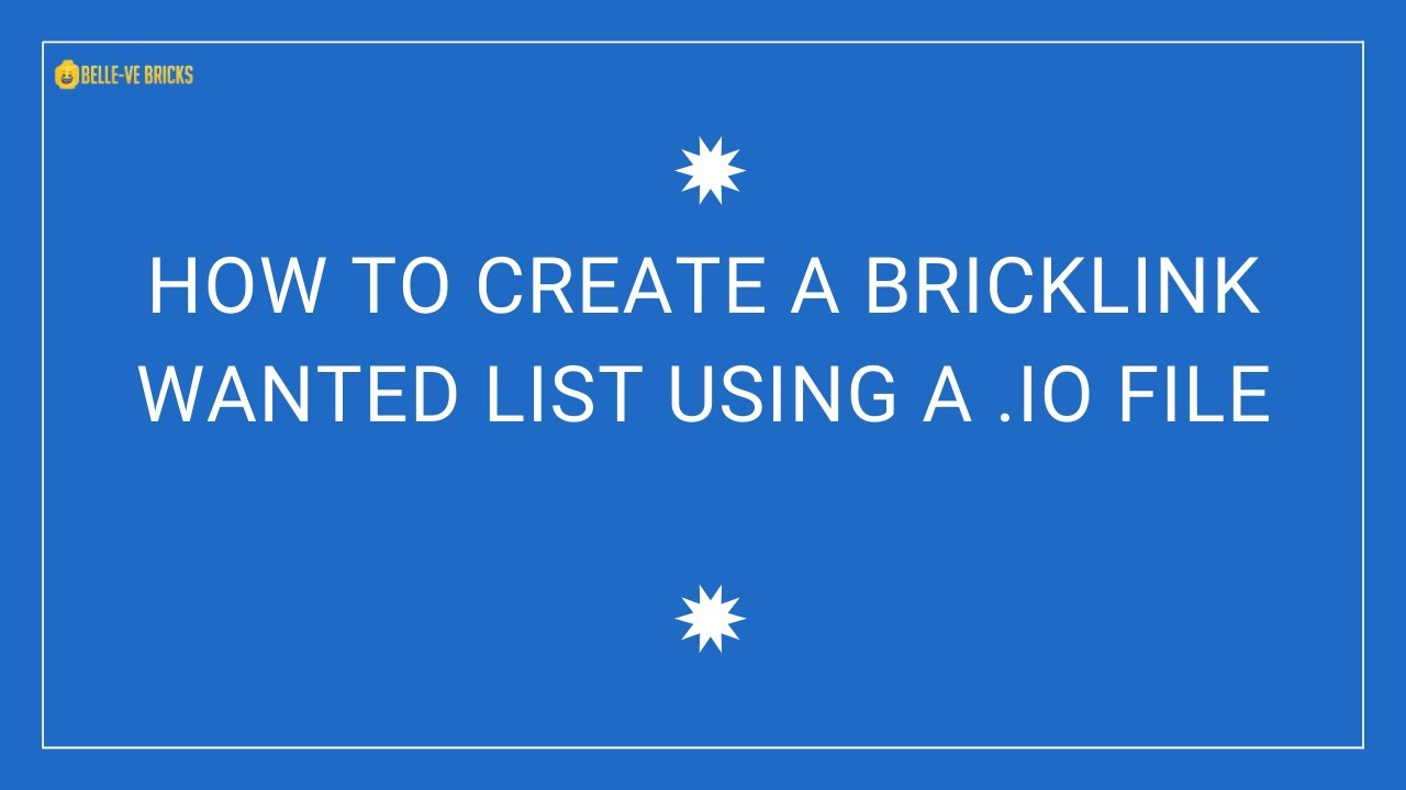 Video thumbnail for How to create a Bricklink wanted list using an io file