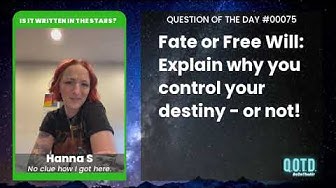 Video thumbnail for Hanna, the philosophy major, says fate and free will exist. You can only control so much!