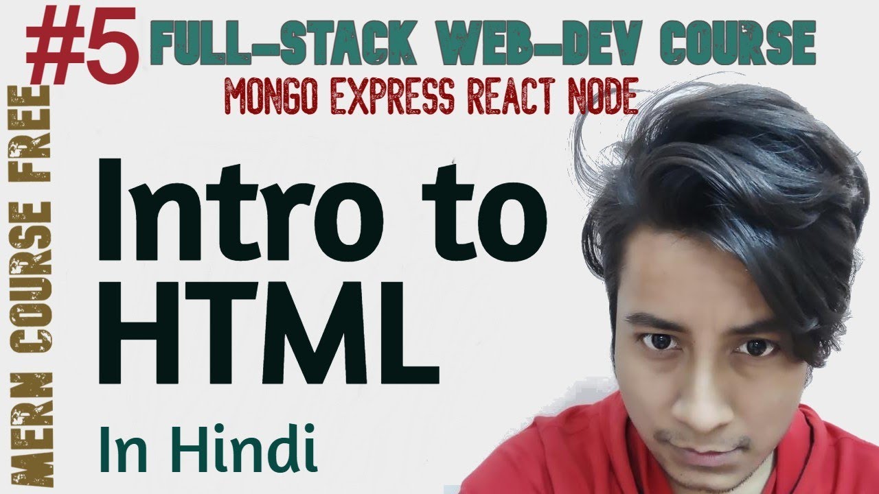 Video thumbnail for Introduction to HTML | Full-Stack Web-Development Course #5