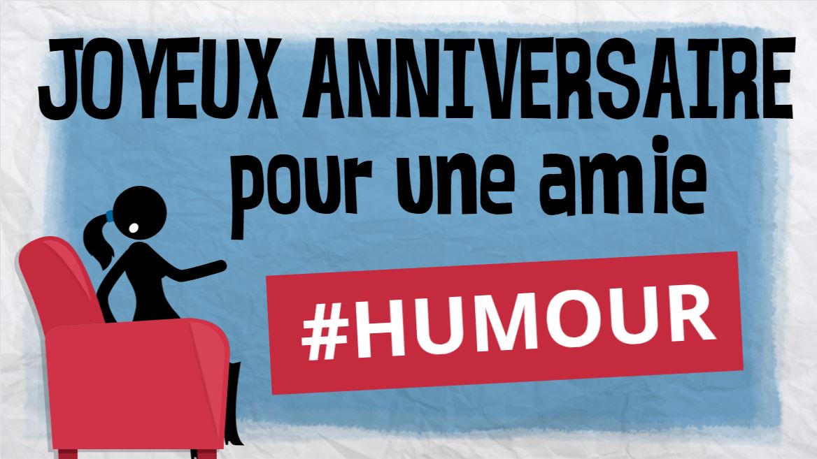 'Video thumbnail for Joyeux anniversaire à une amie femme avec humour'