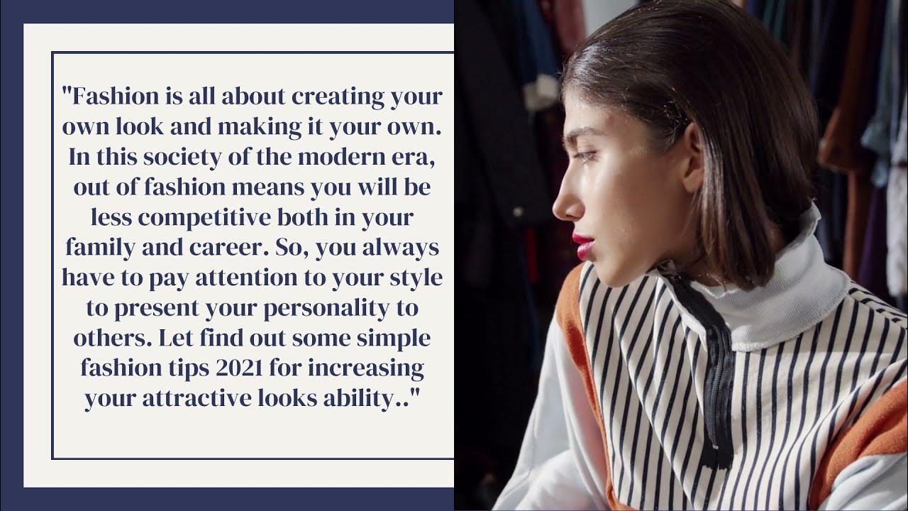 Video thumbnail for Simple Fashion Tips 2021 for Increasing Your Attractive Looks Ability