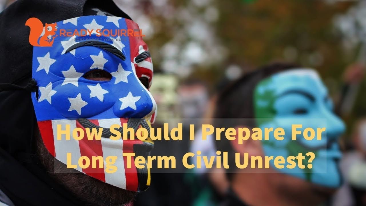 'Video thumbnail for How Should I Prepare For Long Term Civil Unrest?'
