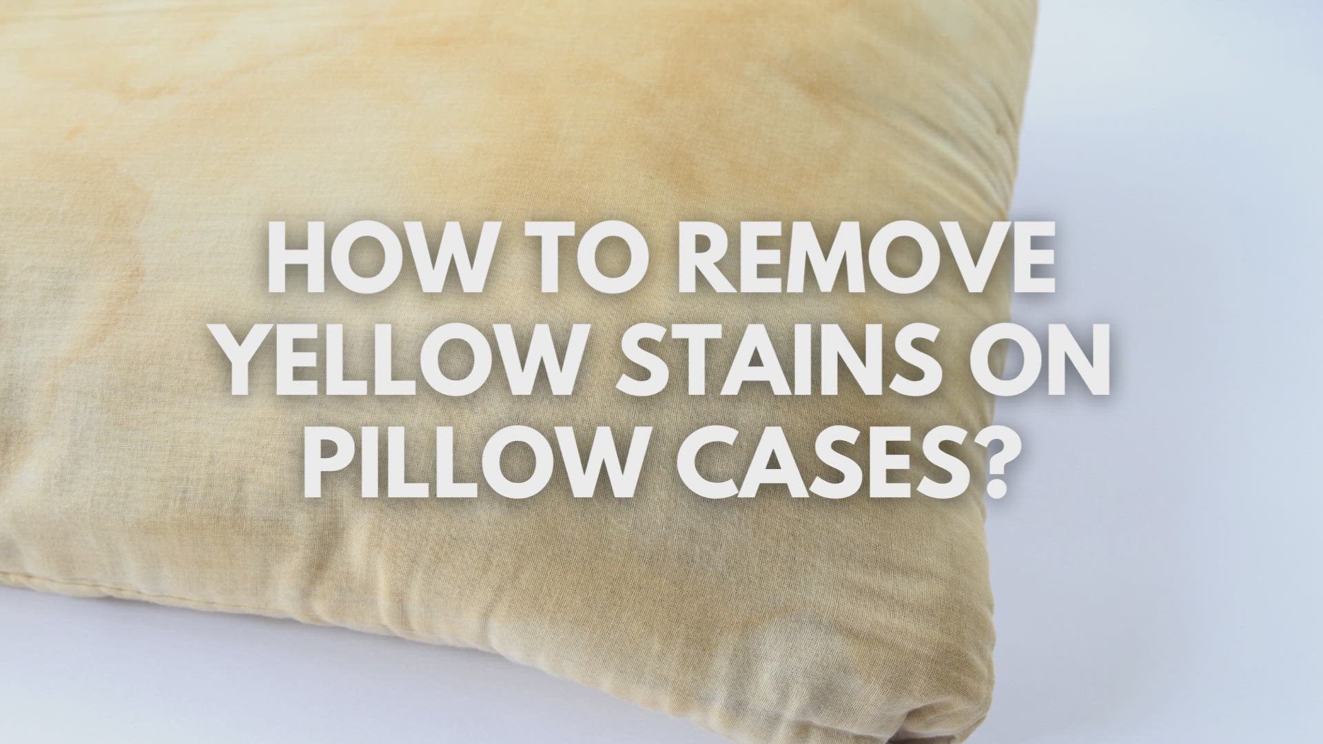 Video thumbnail for How To Remove Yellow Stains On Pillow Cases?