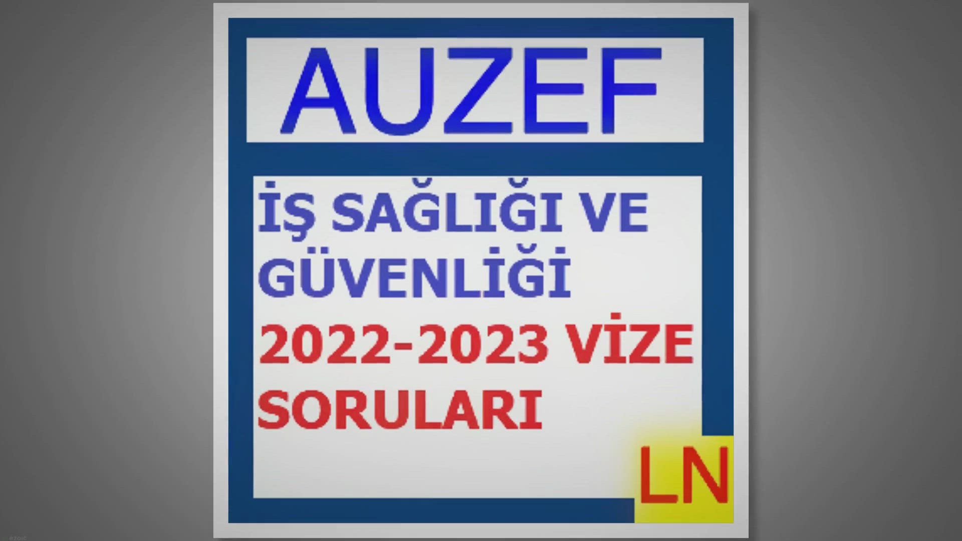 'Video thumbnail for İş Sağlığı ve Güvenliği 2022-2023 Vize Soruları'